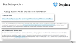 7 
Das Datenproblem 
Auszug aus den AGB’sund Datenschutzrichtlinien  