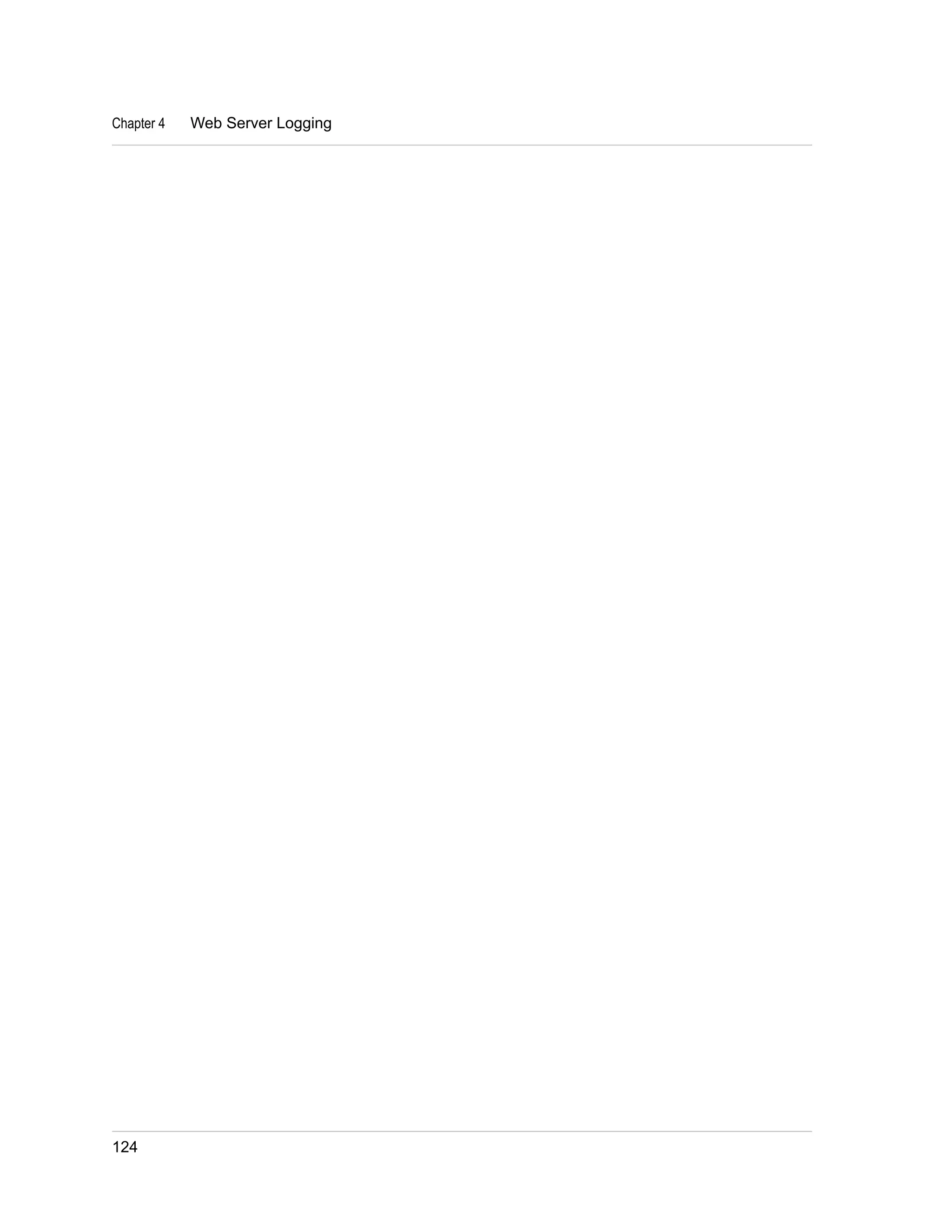 Chapter 4 Web Server Logging 
124 
 