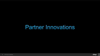 © 2014 Citrix. Confidential.26
 