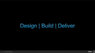 © 2014 Citrix. Confidential.4
 