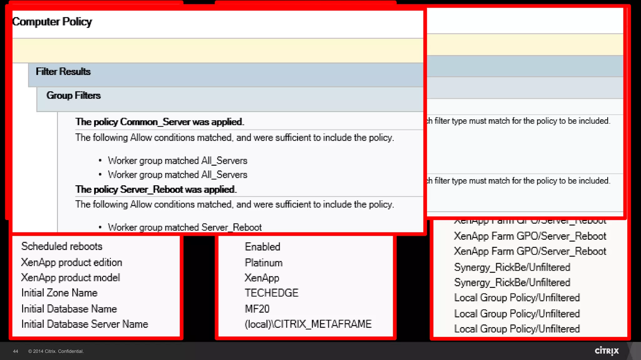 © 2014 Citrix. Confidential.44
Once run, resultant report is: CitrixRsopResult.html
Resultant Report - CitrixRsopResult.html
Troubleshooting Tools - CtxCseUtil
 