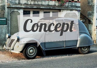 Concept
 