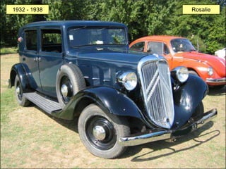 1932 - 1938 Rosalie
 