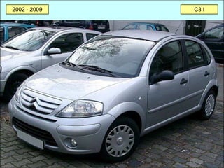 2002 - 2009 C3 I
 