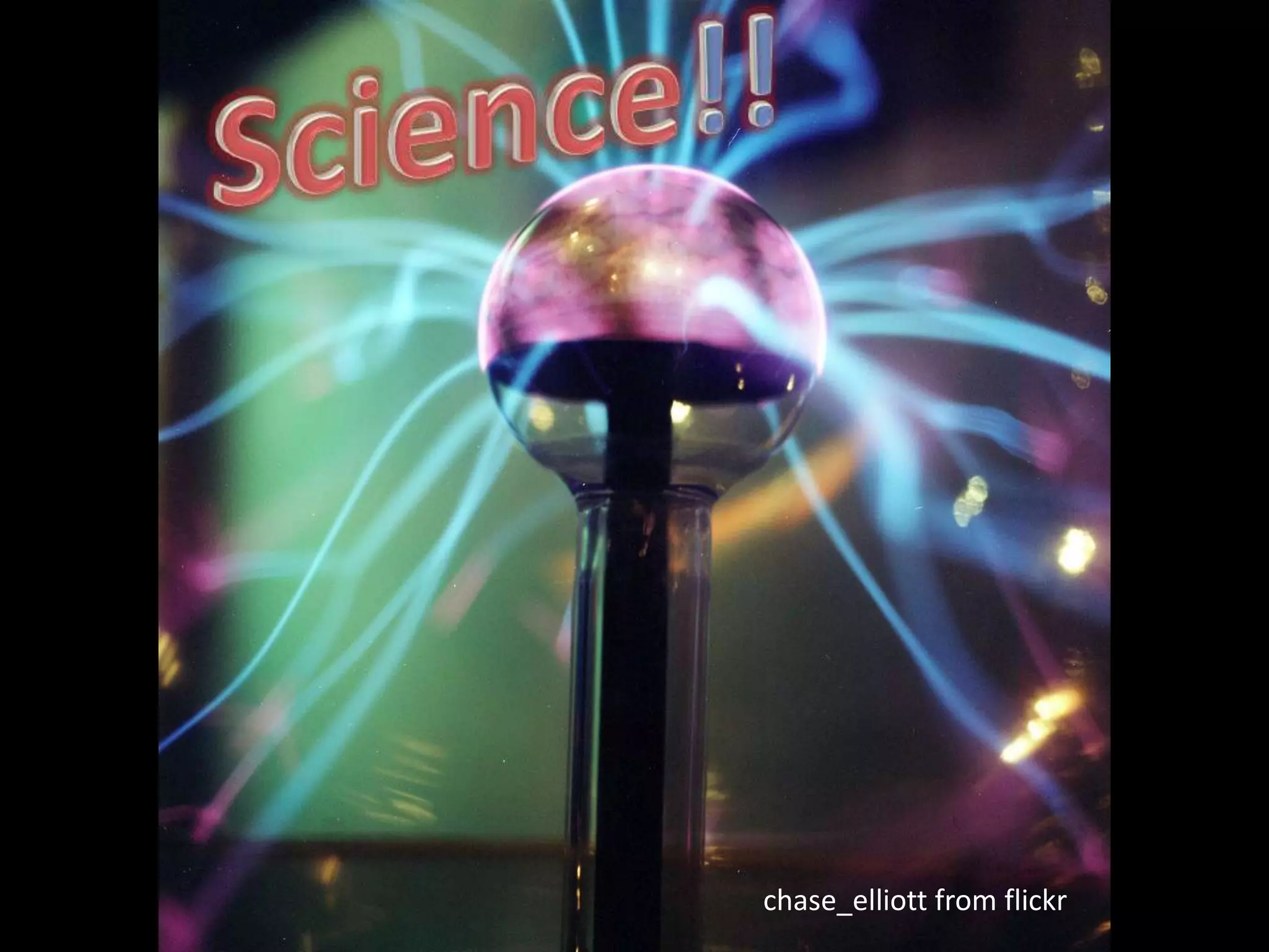 Science!!




        chase_elliott from flickr
 
