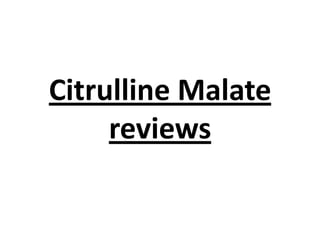 Citrulline Malate
reviews

 