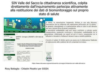 Rosy Battaglia - Cittadini Reattivi per SISSA
SIN Valle del Sacco:la cittadinanza scientifica, colpita
direttamente dall'i...