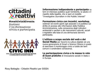 Rosy Battaglia - Cittadini Reattivi per SISSA
Informazione indipendente e partecipata su
temi di interesse pubblico quali ...