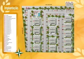 Implantação
RUA JOSÉ LEITE
RUAJOSÉLEITE
 