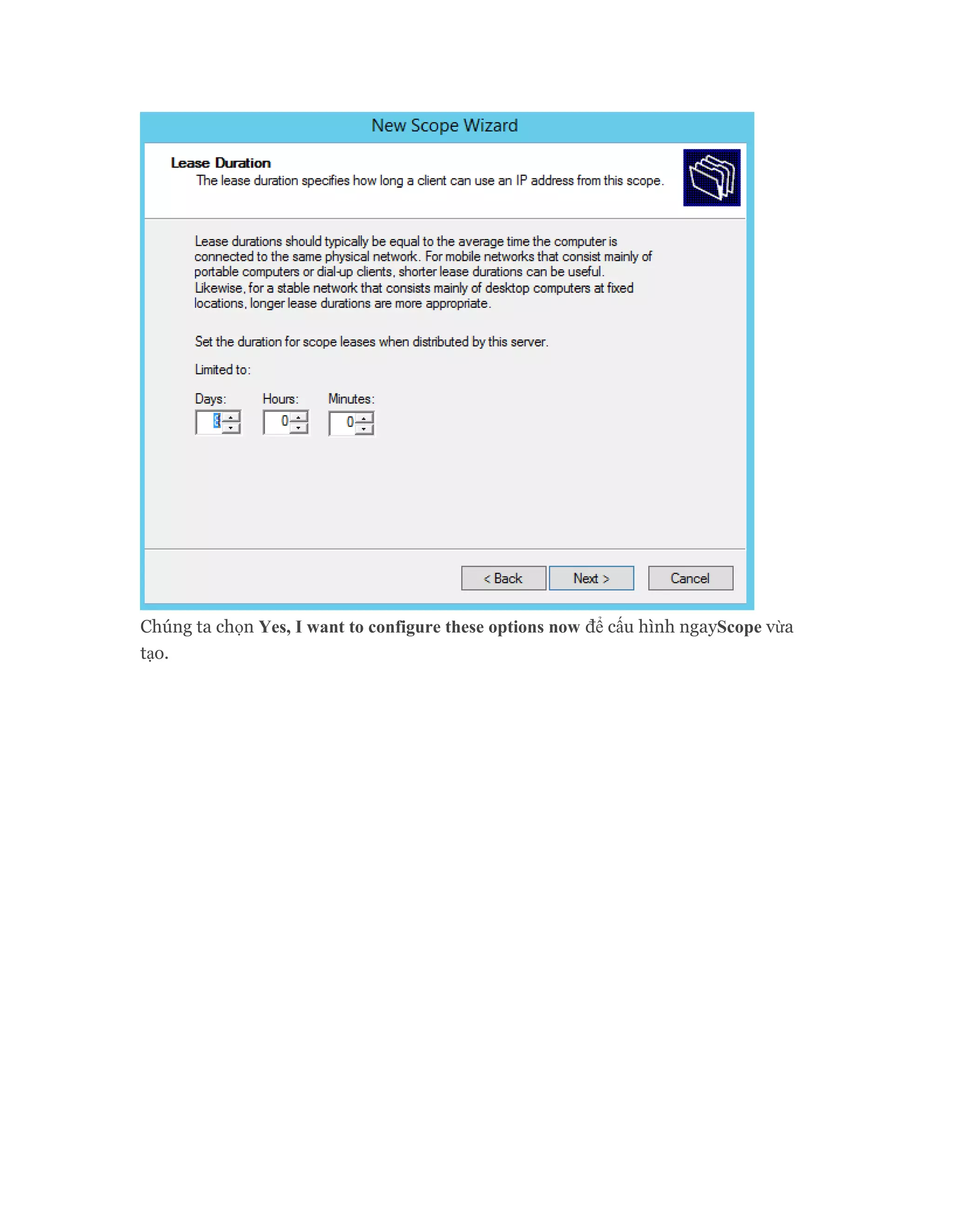 Chúng ta chọn Yes, I want to configure these options now để cấu hình ngayScope vừa
tạo.
 