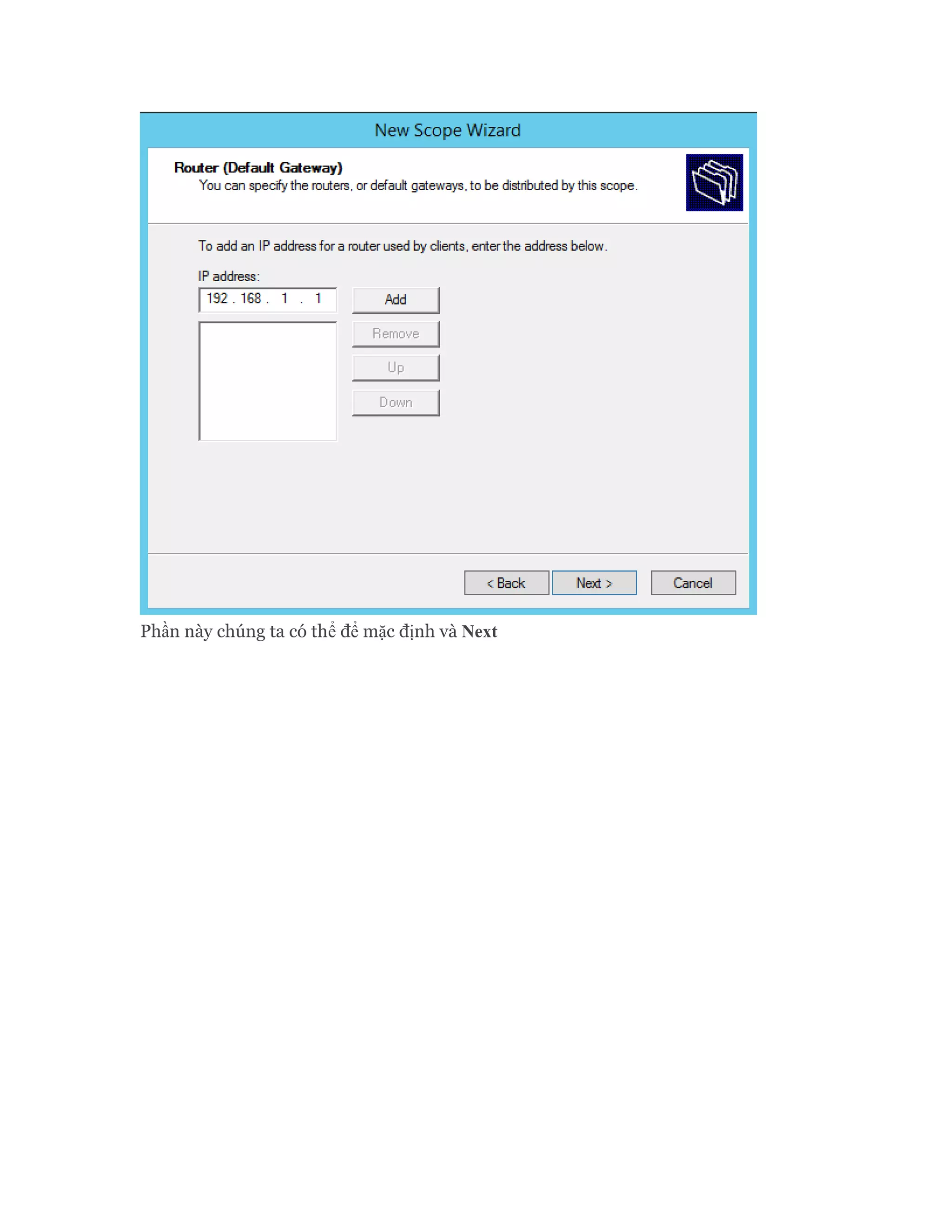 Phần này chúng ta có thể để mặc định và Next
 