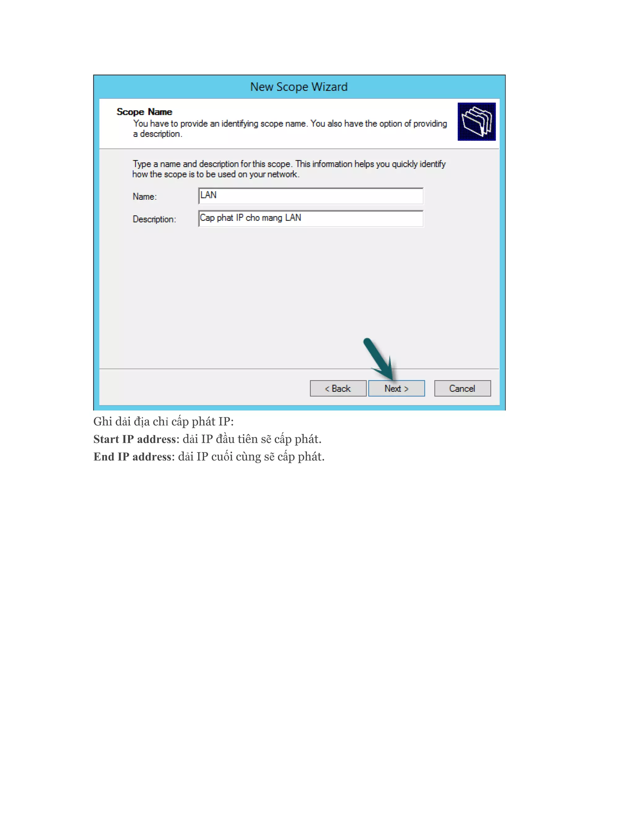 Ghi dải địa chỉ cấp phát IP:
Start IP address: dải IP đầu tiên sẽ cấp phát.
End IP address: dải IP cuối cùng sẽ cấp phát.
 