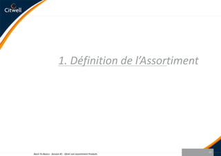 Bénéfices sur les autres processusBack-To-Basics - Session #1 - Gérer son assortiment Produits24