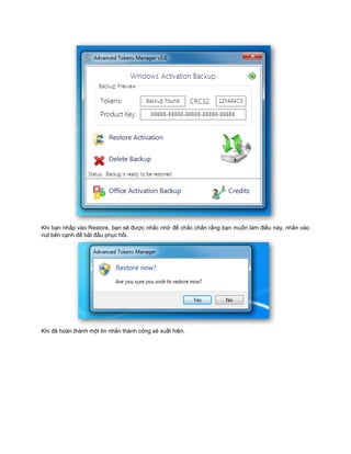 Khi bạn nhấp vào Restore, bạn sẽ được nhắc nhở để chắc chắn rằng bạn muốn làm điều này, nhấn vào
nút bên cạnh để bắt đầu phục hồi.
Khi đã hoàn thành một tin nhắn thành công sẽ xuất hiện.
 