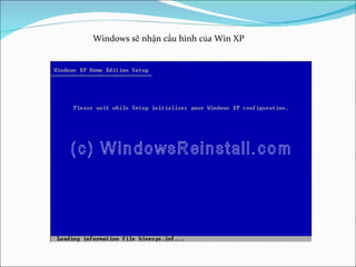Windows sẽ nhận cấu hình của Win XP 