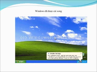 Windows đã được cài xong 
