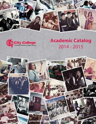 1 | Section Title
Academic Catalog
2014 - 2015
 