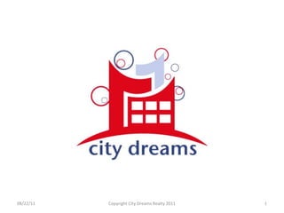 08/22/11 Copyright City Dreams Realty 2011 