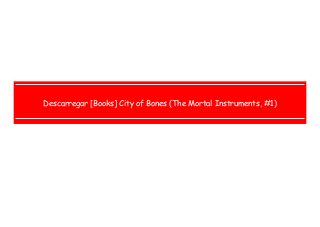  
 
 
 
Descarregar [Books] City of Bones (The Mortal Instruments, #1)
 