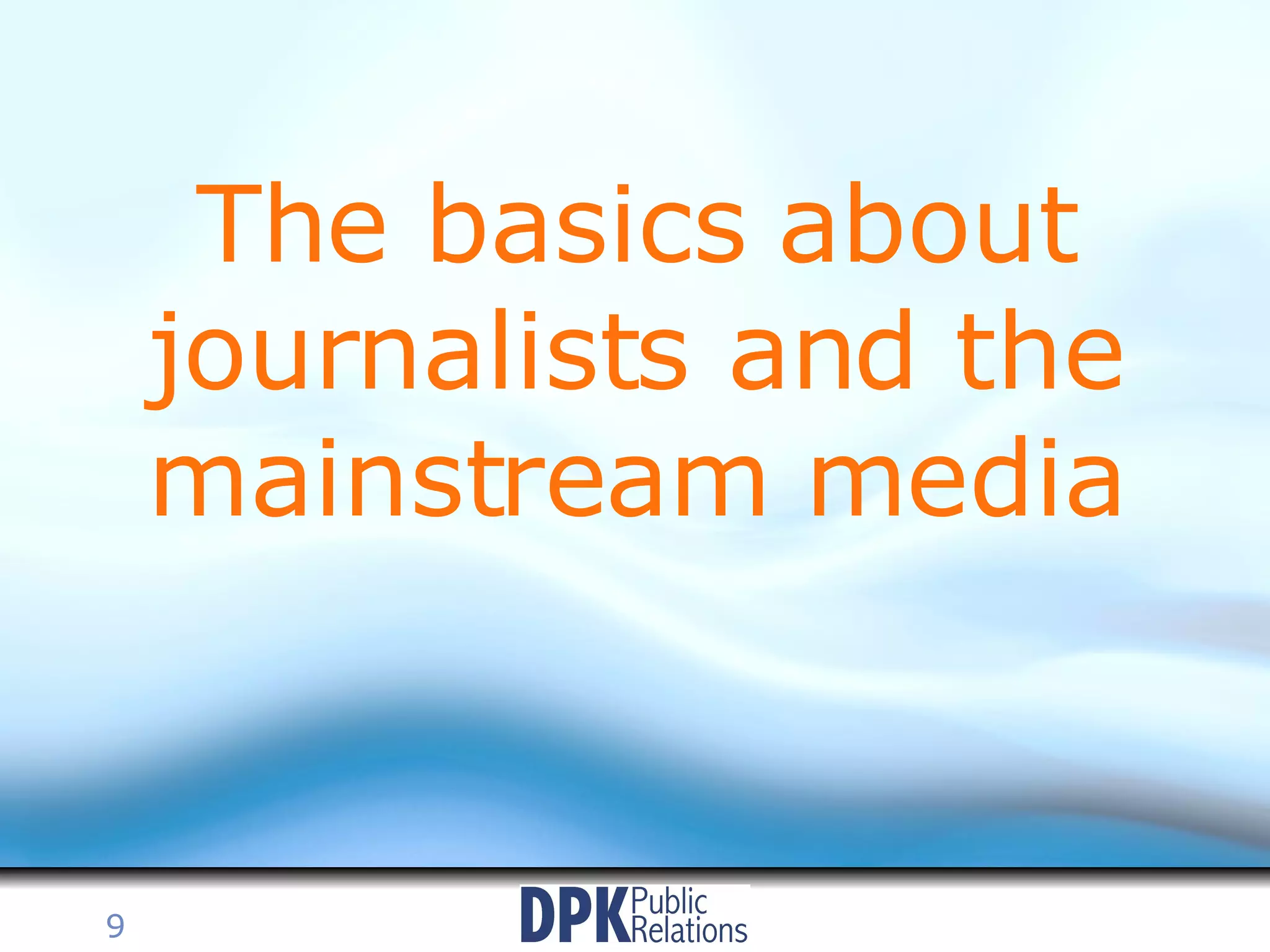 The basics about journalists and the mainstream media 