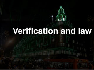 Verification and law


                   ..
 