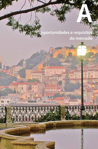 A
oportunidades e requisitos
             do mercado
 