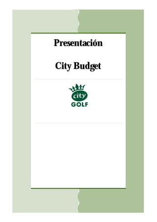 Presentación

City Budget
 