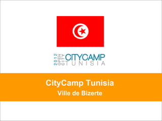 CityCamp Tunisia 
   Ville de Bizerte 
 