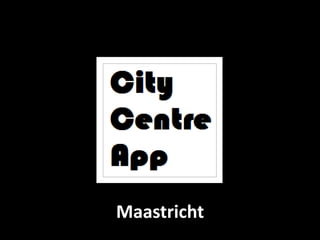 Maastricht
 