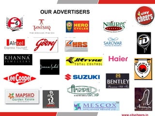 OUR ADVERTISERS
www.citycheers.in
 