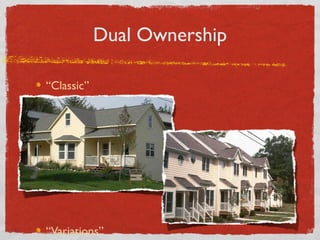 Dual Ownership
“Classic”
“Variations”
 