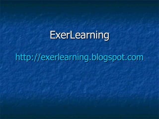 ExerLearning http://exerlearning.blogspot.com 