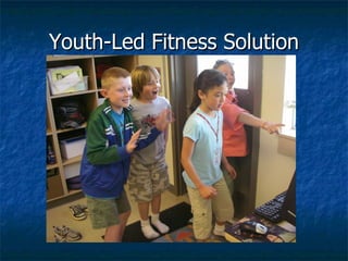 Youth-Led Fitness Solution 