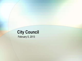 City Council
February 5, 2013
 