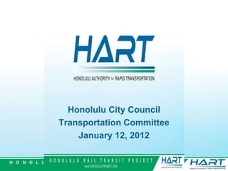 Honolulu City Council Transportation Committee January 12, 2012 