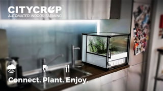 Connect. Plant. Enjoy.
 