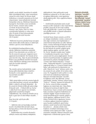 anladık, ancak anladık, hamdolsun ki anladık.
İslâm mimarlığında bahçe, yapıyı tamamlayan
mimarî bir unsur olarak, bir eleman olarak
kullanılmış ve mimarlık sanatında ayrı bir ekol
oluşturmuştur. Sanat tarihçilerinin üzerinde
buluştukları nokta ise, Müslüman bahçelerinin
kaynağı Hz. Kur’an’daki cennet tasvirleridir.
Kur’an’ı Kerîm, cennetin sadece tarifini
32 sûrede 56 âyet ile beyan eder.
Hususen Adn, Firdevs, Mev’â ve Nâim
cennetlerinden bahseden ve onları tasvir
eden 18 sûrede 20 âyet bulunmaktadır.
Rahman Sûresinde şöyle buyrulur:
(46-53 âyetler)
“Rablerinin huzuruna çıkarılıp hesap vereceğine
imân ederek sâlih ameller işleyen ve ödüle layık
olanlara o gün iki cennet bahşedilecek.
Bu mükâfatlarla karşılaşacaklarına imân
edenler, Râblerinin nimetlerine nankörlük
ederek O’nun dâvetinden yüz çevirirler mi ?
Her iki cennet de çeşit çeşit, rengârenk meyve
ağaçlarıyla bezenmişlerdir. Her ikisinde de her
çeşit meyveler olup , ikişer de pınar akmaktadır.
Böylece eşsiz güzellikteki nimetlere kavuşmak
varken, Rab’binizin vâdettiği cennet nimetlerini
nasıl olur da inkâr edersiniz? “
(54-59 âyetler)
“Bu cennetlere girmeye layık görülenler, orada
kumaşı ipekle atlaslardan oluşan minderlere
kurulacak ve cennet ağaçlarının çeşit çeşit
meyvelerinden yiyecekler.”
(62-77 âyetler)
“Allah, mümin kulları için bu iki cennetten başka iki
cennet daha hazırlamış, yemyeşil, eşsiz güzellikteki
bitkiler ve daha bir çok nimetle donatmıştır…Bu
iki cennetin her birinde de billûr gibi suların çıktığı
iki kaynak vardır…O bahçelerdeki nar, hurma
ve daha birçok meyve ağacının meyvelerinden,
gölgelerinden yararlanmayı hanginiz
reddedebilirsiniz ? Bu cennetlerde müminler için iyi
huylu ve güzel eşler de onları bekliyor olacaktır…”
(1)
İnsan Sûresi’nde şöyle beyân edilir:
(5-19 âyetler)
“…Rablerinin onlar için hazırladığı cennetlerde
lezzetli ve hoş kokulu bitki özlerinden oluşan,
kaynağı yalnızca cennette olan doyumsuz içecekler
ikram edilecek..”
“…İmânlarından tâviz vermeden direnmeleri
sebebiyle cennette tarifi imkânsız mükafatlarla
ödüllendirilecek. Onlar ipekli giysileri içinde
koltuklarına yaslanacak, ne can yakıcı sıcak ne
de soğuktan etkilenmeden, cennet ağaçlarının
altında gölgelenecekler. Meyve ağaçlarına kolayca
ulaşabilecek…”
“…Selsebil denilen pınarlardan içinde zencefil
karışımı içecekler sunulacak ve onlar orada ölümsüz
gençlikler yaşayacak, her biri etrafa serpilmiş
inciler gibi gözükecekler. Cennette nereye baksan
eşsiz güzellikte nimetler ve ihtişamlı saltanatların
yaşandığını görürsün…) (2)
Surelerde beyan olunan cennetin, çevrili bir
yer olduğu muhakkaktır. Çünkü, cenneti tarif
eden diğer surelerde onun kapılarından ve
orada bulunan bekçilerden söz edilir. Rahman
Sûresi, cennette bahsettiği iki bahçeden başka
iki bahçenin daha mevcudiyetinden söz eder.
Bu dört bahçede de pınarlar, gölgeleri geniş
alanlar kaplayan ağaçlar, meyveler vardır.
Hz. Kur’an “altından ırmaklar akan” köşkler
ve konaklardan da işaretler sunar. Bunlar
cennetin dört bir yanına dağılmışlardır. Kur’an’ı
Kerîm’in kutsal beyanından, bu dağılımın şehir
düzeninde bir yerleşim olmadığı hissedilir.
“Cennet’i Adn”(ikâmet bahçeleri), “Cennet’i
Nâim “ (bahtiyarlık bahçeleri) “Cennet’il Mevâ”
(sığınılacak bahçe) ve “Cennet’ul Hulûd”(ebedi
bahçe) gibi nitelemerle bu bahçelerden söz
edilir. Hatta bir de “ravzâ” kelimesi vardır ve bu
da cennetin bir adı, tarifidir. Ki bu kelime daha
sonra Hz. Peygamber’in kabr’i şerifini (ve evini)
tarif etmek için kullanılmaya başlanmıştır.
Bahçenin etimolojik bakımdan “mezarlık”
ile bağlantısı vardır. Batı dillerinde “cennet”
anlamındaki “paradise” kelimesi, kökeni Farsça
“Firdevs’e”, “bostana” dayanan bir kelimedir.(3)
Hz. Kur’an, cennet ile bahçe arasındaki
bağlantıyı net olarak ifade eder. Fakat elbette
bir bahçenin kurulması ile ilgili bir ibâre
bulundurmaz. Esasen cennetin tarifi esnasında
başka unsurların (imgelerin) kullanılması da
mümkün değildir. İnsanın kendisini huzur
içinde hissedebileceği bir ortamda, gölgeli ve
çiçekli ağaçların, çağıldayan berrak ve serin
suların, bereketli meyve ağaçlarının, huzuru
ve sükûnu sağlayan müzeyyen köşklerin,
uçsuz bucaksız yeşilliklerin, güzel kokan
alanların, içinde kutsal kevserin bulunduğu
havuzların ve… altından nehirler akan
köşklerin, konakların bulunduğu sonsuz
mekânlar cennet olarak tasvir edilir ve gerçek
müminlere vâadedilir. İslâmiyet dünyanın çeşitli
bölgelerinde ve iklimlerinde egemen olmuş
Bahçenin etimolojik
bakımdan “mezarlık”
ile bağlantısı vardır.
Batı dillerinde “cennet”
anlamındaki “paradise”
kelimesi, kökeni Farsça
“Firdevs’e”, “bostana”
dayanan bir kelimedir.
11
 