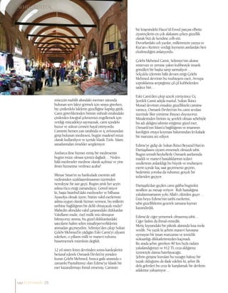 müezzin mahfili altındaki mermer sütunda
bulunan ters laleyi görmek için sıraya girerken,
biz çinilerdeki lalelerin güzelliğine kapılıp gittik.
Cami görevlilerinden birinin mihrab etrafındaki
çinilerden fotoğraf çekmemizi engellemek için
verdiği mücadeleyi saymazsak, cami içindeki
huzur ve sükun cenneti hayal ettiriyordu.
Caminin hemen yan tarafında ve iç avlusundan
girişi bulunan medresesi, bugün maalesef müze
olarak kullanılıyor ve içeride klasik Türk- İslam
sanatlarından örnekler sergileniyor.
Asırlarca ilme hizmet etmiş bir medresenin
bugün müze olması içimizi dağladı… Neden
hâlâ medreseler medrese olarak açılmaz ve yine
ilmin hizmetine verilmez acaba?
Mimar Sinan’ın su harikulade eserinin aslî
vazfesinden uzaklaştırılmasının üzerinden
neredeyse bir asır geçti. Bugün artık her şeyin
aslına rücu ettiği zamandayız. Gönül istiyor
ki, başta İstanbul’daki medreseler ve bilhassa
Ayasofya olmak üzere, bütün vakıf eserlerinin
aslına uygun olarak hizmet vermesi, bu milletin
tarihine bağlılığının bir delili olmayacak mıdır?
Mabedin altındaki vakıf çarşısındaki dükkanlar
Vakıfların mıdır, özel mülk mü olmuştur
bilmiyoruz amma, bu güzel dükkanlardaki
satıcıların halim selim misafirperverliklerini
anmadan geçmeyelim. Selimiye’den çıkıp Sultan
Çelebi Mehmed’in yâdigârı Eski Camii’yi zilyaret
ederken, o yılların milli ve manevi ruhunu
hissetmemek mümkün değildi.
12 yıl süren fetret devrinden sonra kardeşlerini
bertaraf ederek Osmanlı Devleti’ni yeniden
kuran Çelebi Mehmed, bunca gaile arasında o
zamanki Payitahtımız olan Edirne’ye klasik bir
eser kazandırmayı ihmal etmemiş. Caminin
bir köşesindeki Hacer’ül Esved parçası elbette
ziyaretçilerin en çok alakasını çeken güzellik
olarak bizi de kendine celb etti.
Duvarlardaki celi yazılar, milletimizin yazıya ve
Kur’an-ı Kerim’e verdiği kıymetin asırlardan beri
eksilmediğini anlatıyordu.
Çelebi Mehmed Camii, Selimiye’nin aksine
mütevazı ve zemine yakın kubbesiyle imanlı
gönülleri bir başka sarıp sarmalıyor…
Selçuklu izlerinin hâlâ devam ettiği Çelebi
Mehmed devrinin bu muhteşem eseri, Avrupa
topraklarına serptiğimiz çil çil kubbelerden
sadece biri…
Eski Cami’den çıkıp azıcık yürüyünce Üç
Şerefeli Camii adıyla mariuf, Sultan İkinci
Murad devrinin emsalsiz güzellikteki camiine
varınca, Osmanlı Devleti’nin bu cami sevdası
üzerinde fikir yürütme ihtiyacı duyuyoruz.
Minalerinden birinin üç şerefeli olması sebebiyle
bu adı aldığını tahmin ettiğimiz güzel eser,
Osmanlı’nın İslam’a bağlılığının ve imanının
kaviliğini ortaya koyması bakımından fevkalade
bir manzara arz ediyor.
Edirne’ye gidip de Sultan İkinci Beyazıd Han’ın
Darüşşifasını ziyaret etmemek olmazdı tabii.
Bugün temsili heykellerle Osmanlı asırlarında
maddi ve manevi hastalıklarının tedavi
usullerinin anlatıldığı bu büyük ve muhteşem
eserin içinde kaç saat geçirirseniz geçirin,
bedeniniz yorulsa da ruhunuz gerçek bir
tedaviden geçiyor.
Darüşşifa’dan geçilen cami galiba bugünkü
nesillere şu mesajı veriyor: Ruh hastalığına
yakalanmamanın yolu Allah’ı zikirden geçer…
Gün boyu Edirne’nin tarihi eserlerini,
tabii güzelliklerini gezerek zamana kıymet
kazandırdık.
Edirne’de ciğer yememek olmazmış tabii…
Ciğer faslını da ihmal etmedik.
Meriç kıyısındaki bir piknik alanında kısa mola
verdik. Ne yazık ki şehrin manevi havasına
uymayan bir insan manzarası ve temizlik
noksanlığı dikkatlerimizden kaçmadı.
Bu arada şehre girerken 90 km hızla radara
yakalandığımızı ve 412 TL ceza aldığımız
üzüntüyle daima hatırlayacağız.
Şehrin girişine kurulan bu tuzağın haksız bir
tuzak olduğunu da ifade edelim ki, şehre ilk
defa gelenleri bu ceza ile karşılamak bir devletin
adaletine yakışmıyor…
sayı//23// haziran 28
 