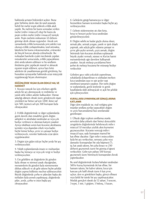 hakkında şeriatın hükümleri açıktır. Buna
göre birbirine denk olan iki taraf arasında
belirli bir mehir tespit edilerek evlilik akdi
yapılır. Bu mehrin bir kısmı sonradan verilen
mehir (mihr-i müeccel) olup bir kısmı da
peşin verilen mehir (mihr-i muaccel) ismiyle
anılır. Peşin mehirin miktarının 10 dirhem
gümüşe denk olması uygundur. Ancak son
zamanlarda evlilik konusunda yeni adetler icat
olunup evlilik zorlaştırılmakta, israf artmakta,
fakirlerin bir kısmı evlenememekte, evlenenler
de birçok borcun altında ezilmektedir. Bu
noktadan hareketle eyalet meclisinde yapılan
müzakereler sonucunda, evlilik yapacakların
dört sınıfa taksim edilmesi ve bu sınıfların
iktidarına göre yapılacak masraf ve alınacak
eşyanın tespit edilmesi, ayrıca bazı kötü
adetlerin de yasaklanması gerekli görülmüş, bu
hususlara uymayanlar hakkında cezai müeyyide
uygulanacağı beyan olunmuştur.
DÜĞÜNLERDEYASAKOLANDOKUZHALVE
HAREKET
1. Kocaya varacak kız için erkekten ağırlık
adıyla bir şey alınmayacak ve mübâreke ve
yanık tabir edilen adetler kalkacaktır. Damat
adaylığı alâmeti olmak üzere gönderecek nişan
yüzükleri ise birinci saf için 1000, ikinci saf
için 500, üçüncü saf için 300 kuruştan fazla
olmayacaktır.
2. Evlilik düğünlerinde ve diğer toplantılarda
gerek davetli olan misafirler gerek düğün
sahipleri ve akrabaları tarafından az veya çok
hediye verilmesi ve alınması katiyen yasaktır.
Ayrıca nikâhtan sonra karı-kocanın akrabasına
içeriden veya dışarıdan erkek veya kadın
hiçbir kimse bohça, çevre ve çamaşır hediye
verilmeyecek, verenler hakkında cezai işlem
uygulanacaktır.
3. Düğün için giden telciye hiçbir yerde bir şey
verilmeyecektir.
4. Nikâh toplantılarında imam ve muhtardan
başka hiç kimseye az veya çok vergi ve hediye
verilmeyecektir.
5. Üst gelirlilere ait düğünlerin iki günden
fazla olması ve sürmesi yasak olacağından,
merasimlerin iki günden fazla sürmemesine
dikkat edilecek ve alt gelir takımı hiçbir şekilde
düğün yapma külfetine mecbur edilmeyecektir.
Büyük düğünlerde çorba ve pilavdan başka altı
türlüden fazla yemek yapılmayıp, düğünlerde
pilav, zerde, çorba ve etten başka şey
olmayacaktır.
6. Gelinlerin gittiği hamamcıya ve diğer
hizmetlilere hamam ücretinden başka hiçbir şey
verilmeyecektir.
7. Gelinin süslenmesine ait olan kına,
boya ve benzeri şeyler koca tarafından
gönderilmeyecektir.
8. Düğün sahibi ne kadar güçlü olursa olsun;
sırmalı şilte, sırmalı yorgan, yastık ve ipek döşek
yapmak, askı adıyla gelin odasına çamaşır ve
çevre gibi şeyler sermek, çeyiz asmak, düğün
bitiminde karı-kocanın akrabası toplanarak
büyük ziyafet vermek; sünnet ve Kur’an hatmi
merasimlerinde ağır davetlere kalkışmak
yasaktır. Ancak mektep çocuklarına birer
şerbet ile mektep hocasına bir münasip hediye
verilecektir
Gelinlere gece vakti yolculuk yaptırılması,
sokaklarda dolaştırılması ve arabadan inerken
koca tarafından eşya ve sair şeyler vaat
ettirilmesi tamamen yasaktır. Her türlü düğün
ve toplantılarda, gerek köylerde ve gerek
kasabalarda silah atılmayacak ve açık bir şekilde
içki içilmeyecektir.
KURALLARAUYMAYANLARSONUÇLARINA
KATLANIR
Diğer dört maddede ise, mal varlığına göre
insanlar sınıflara ayrılıp yapacakları düğün
ve çeyiz harcamalarına bazı sınırlamalar
getirilmiştir:
1. Ülkede diğer toplum sınıflarına oranla
servetleri daha yüksek olan birinci derecedeki
zenginlerin düğünlerinde belirlenecek mihr-i
müeccel 10 mecidiye yüzlük altın kıymetini
geçmeyecektir. Kocanın vereceği mihr-i
muaccel eşya, sade kumaştan mamul bir
kat elbise olacaktır. Eğer mihr-i müeccelden
fazla bir şey verilecekse, sırmasız çuha veya
damasko kumaşından bir oda hâşimesi (?),
üç kat yatak takımı, bir çuha ferace ve 250
dirhemi geçmemek üzere bir gümüş el iğnesi
verilecektir. Gelin için pahası 100 kuruşu
geçmemek üzere bürümcek kumaşından duvak
yaptırılacaktır.
Bu sınıf düğünlerinde kızlara babaları tarafından
500’er kuruş kıymetinde iki kat elbise, bir
hamam takımı, bir kahve takımı; koca için
kancası çok hafif olmak üzere 6 kat çevre,
uçkur, don ve gömlekten başka, güveyi elbisesi
veya farklı bir isimle bir şey yapılmayacaktır.
Mutfak gereçleri olarak da 12 sahan, 5 tencere,
3 tepsi, 1 sini, 1 güğüm, 1 bakraç, 1 kazan,
87
 