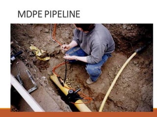 MDPE PIPELINE
 