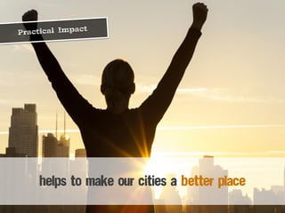 Helps to make our cities a better place