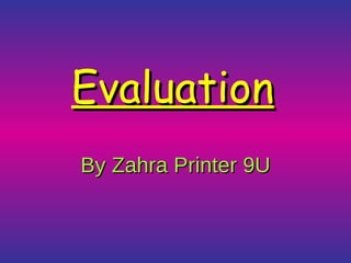 Evaluation By Zahra Printer 9U 