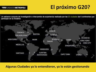 El próximo G20?Algunas Ciudades ya lo entendieron, ya lo están gestionando