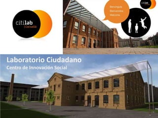Laboratorio CiudadanoCentro de Innovación Social