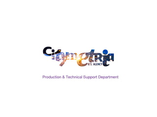 Production&Technical Support Department

 