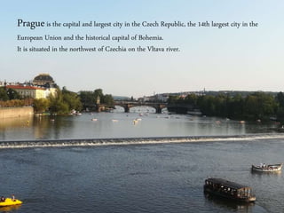 The Vltava is the longest river within the Czech Republic.
 