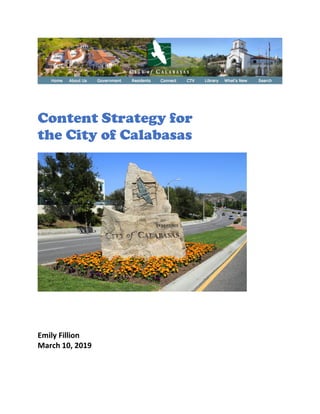 Content Strategy for
the City of Calabasas
Emily Fillion
March 10, 2019
 