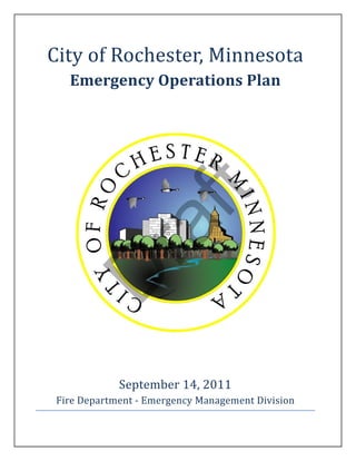 City of Rochester, Minnesota
  Emergency Operations Plan




                  ft
        ra
 D


            September 14, 2011
Fire Department - Emergency Management Division
 