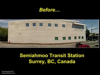 Before…

Semiahmoo Transit Station
Surrey, BC, Canada
Guy Dauncey 2013
www.earthfuture.com

 
