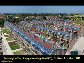 Energy
 Centre

Beddington Zero Energy Housing (BedZED),

Guy Dauncey 2013
www.earthfuture.com

Sutton, London, UK

 